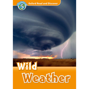 Oxford Read and Discover： Level 5： Wild Weather