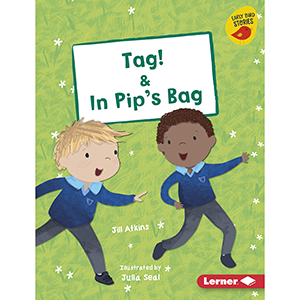 Tag! & In Pip's Bag
